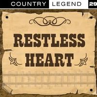 Restless Heart - Country Legend, Vol. 29